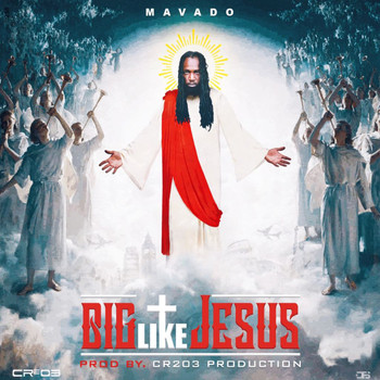 Mavado - Big Like Jesus - Single