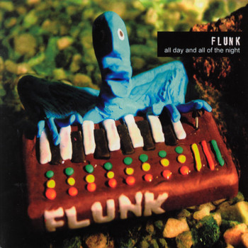 Flunk - All Day and All Of The Night