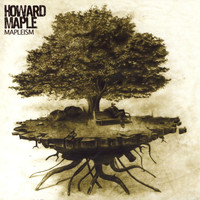 Howard Maple - Mapleism