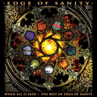 Edge Of Sanity - When All Is Said/The Best of Edge of Sanity