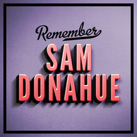 Sam Donahue - Remember