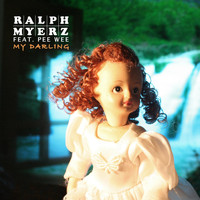Ralph Myerz - My Darling EP