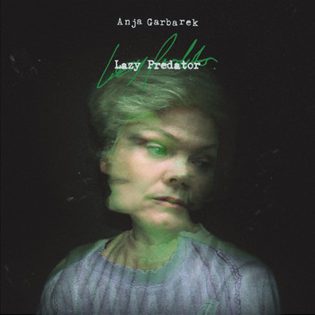 ANJA GARBAREK - Lazy Predator