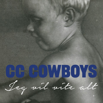 CC Cowboys - Jeg vil vite alt