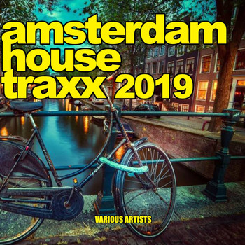 Various Artists - Amsterdam House Traxx 2019