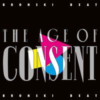 Bronski Beat - The Age Of Consent (Remastered & Expanded)