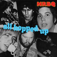 NRBQ - All Hopped Up (Deluxe)