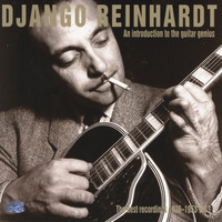 Django Reinhardt & Stéphane Grappelli - An Introduction to the Guitar Genius - The Best Recordings 1936-1953