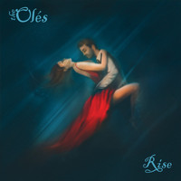 The Olés - Rise