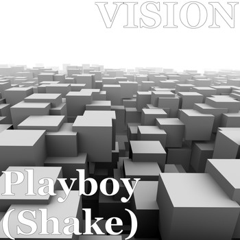 Vision - Playboy (Shake)