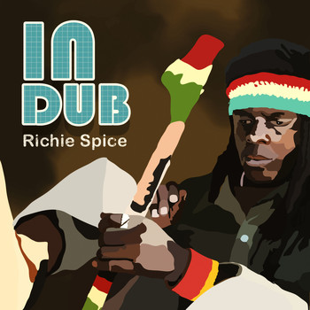 Richie Spice - Richie Spice In Dub
