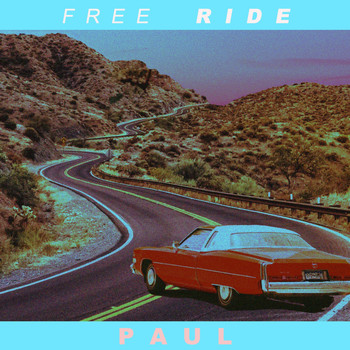 Paul - Free Ride (Explicit)