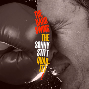 Sonny Stitt - The Hard Swing