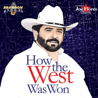 Brandon Garcia - How the West Was Won (Theme for Joe Flores)