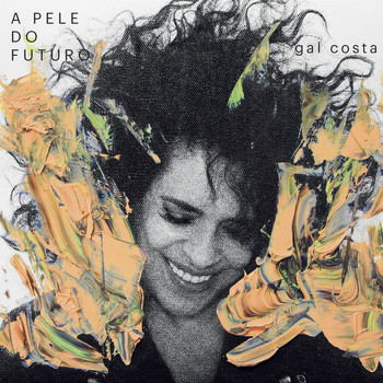 Gal Costa - A Pele do Futuro