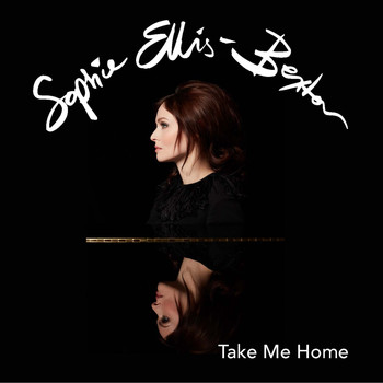 Sophie Ellis-Bextor - Take Me Home