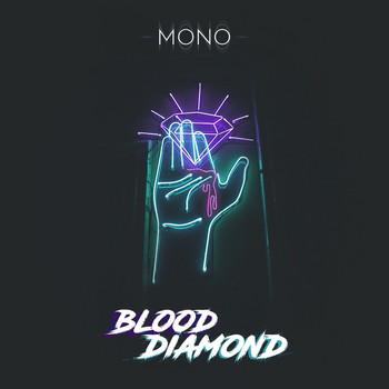 mono - Blood Diamond (Explicit)
