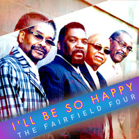 The Fairfield Four - I'll Be so Happy