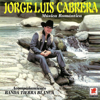 Jorge Luis Cabrera - Música Romantica