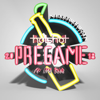 Hotshot - Pregame
