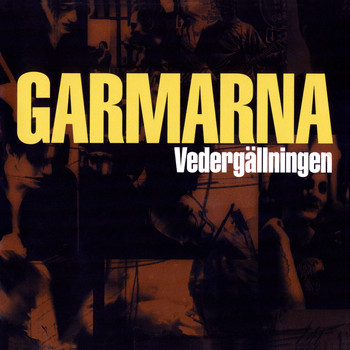 Garmarna - Vedergällningen