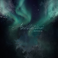 Amethystium - Aurorae EP