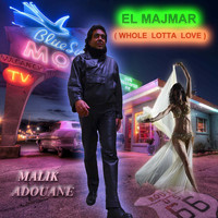 Malik Adouane - El Majmar (Whole Lotta Love)