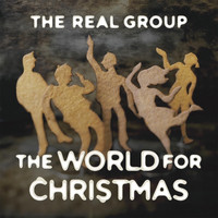 The Real Group - The World for Christmas