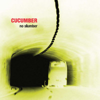 Cucumber - No Slumber