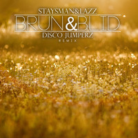 Staysman & Lazz - Brun Og Blid (Disco Jumperz Remix)