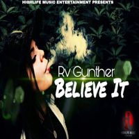 RV Gunther - Believe It