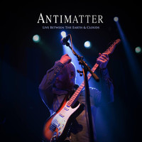 Antimatter - Live Between the Earth & Clouds (Explicit)