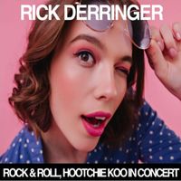 Rick Derringer - Rock & Roll, Hoochie Koo (In Concert)