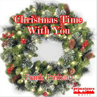 Frank Primato - Christmas Time With You