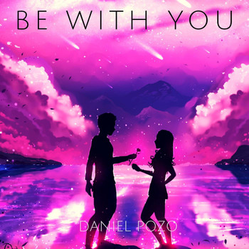 Daniel Pozo - Be With You