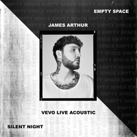 James Arthur - Empty Space / Silent Night - Vevo Live Acoustic
