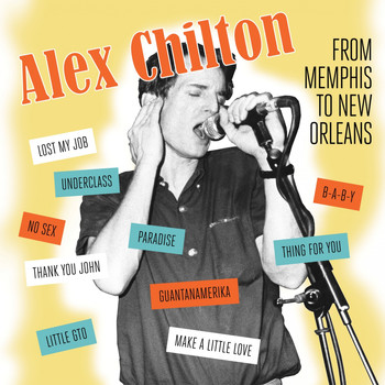 Alex Chilton - From Memphis to New Orleans (Explicit)