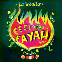 La Inedita - Feel da Fayah