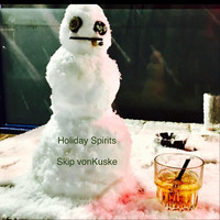 Skip Vonkuske - Holiday Spirits