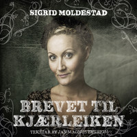 Sigrid Moldestad - Brevet Til Kjærleiken