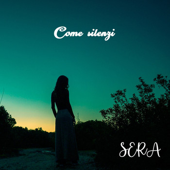 Sera - Come silenzi