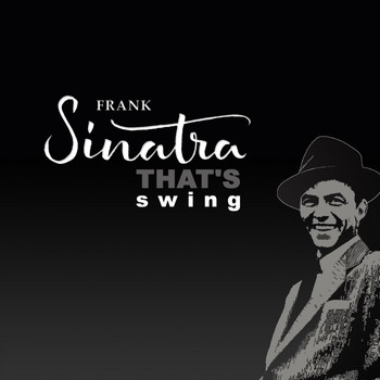 Frank Sinatra - That's Swing