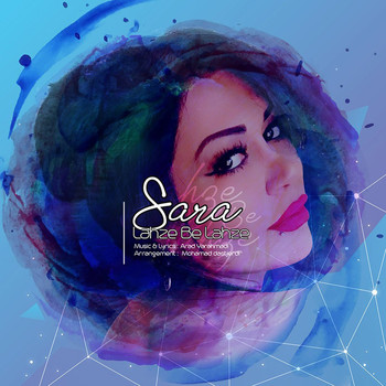 Sara - Lahze Be Lahze