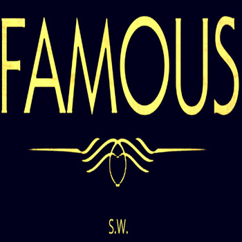 S.W. - Famous (Explicit)