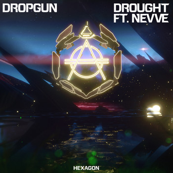 Dropgun feat. Nevve - Drought