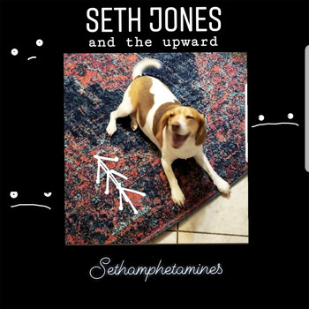 Seth Jones and The Upward - Sethamphetamines (Explicit)