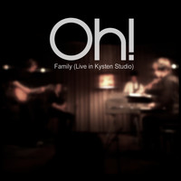 The band called Oh - Family (Live in Kysten Studio)