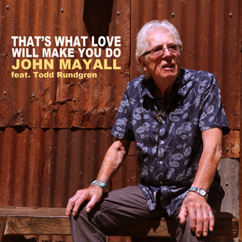 John Mayall - That's What Love Will Make You Do