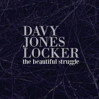 Davy Jones Locker - The Beautiful Struggle