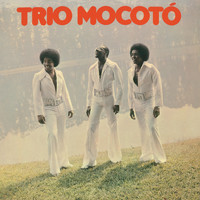 Trio Mocotó - Trio Mocoto